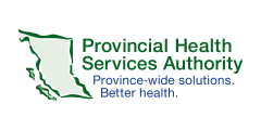 Provincial Health Services Authority – Chief Medical Officer, BC Children’s Hospital Provincial Health Services Authority